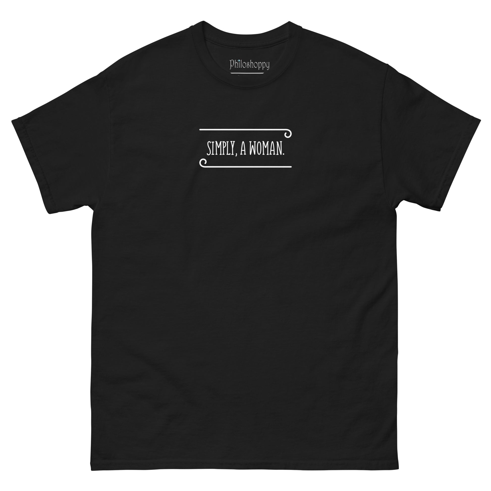 Front view of black unisex cotton T-shirt with “Simply, a Woman” text.