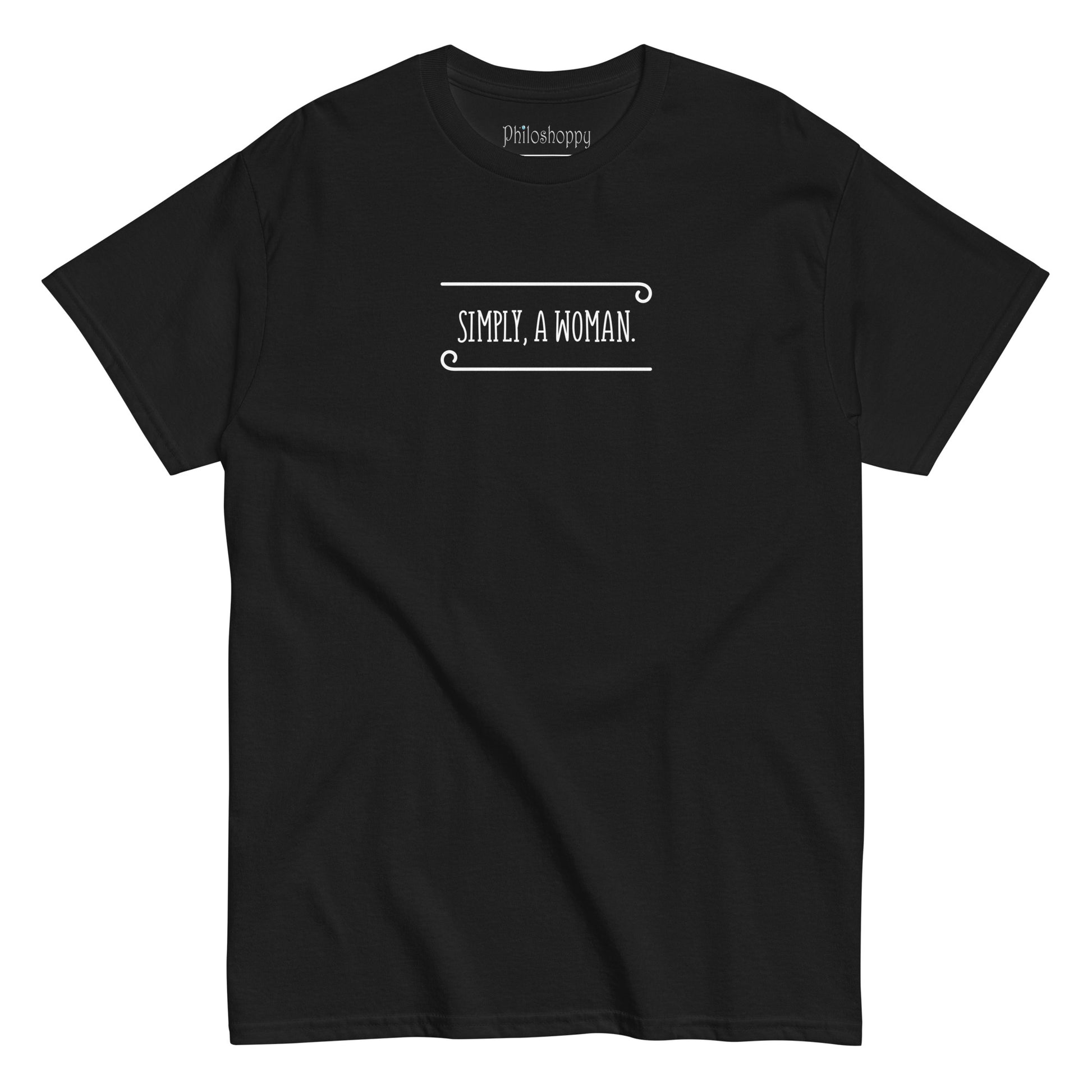 Front view of black unisex cotton T-shirt with “Simply, a Woman” text.