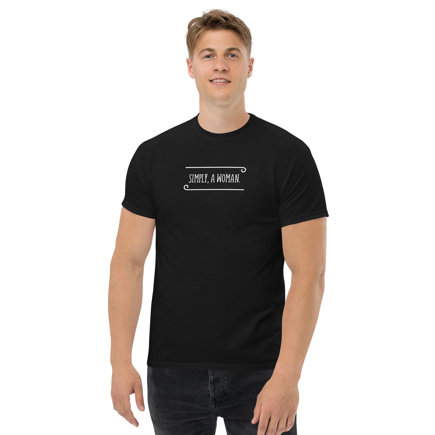 Male Model wearing black “Simply, a Woman” unisex cotton T-shirt, celebrating women and empowerment.