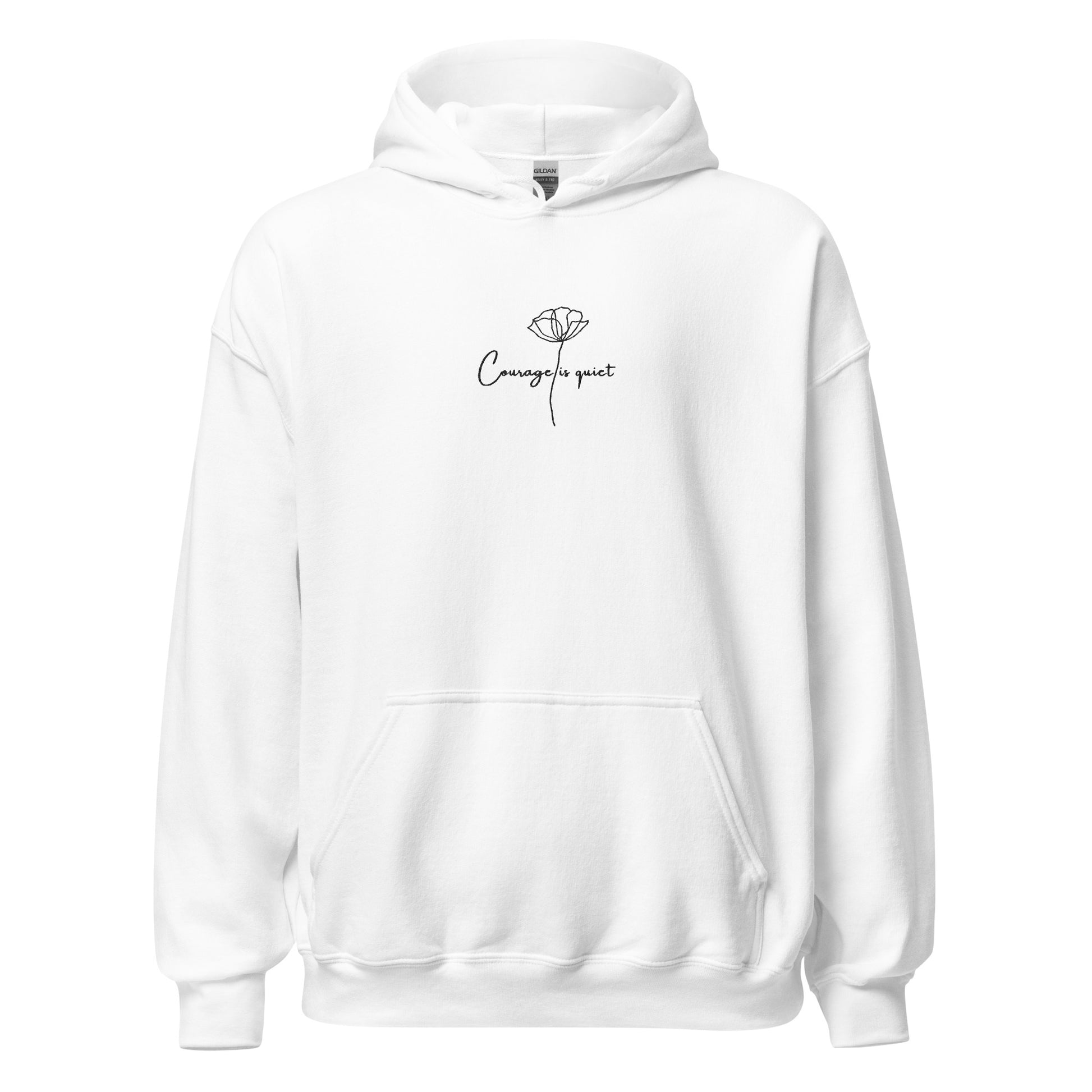 White embroidered hoodie featuring the phrase “Courage Is Quiet”, a wearable reminder that real strength often speaks in calm actions, not noise.